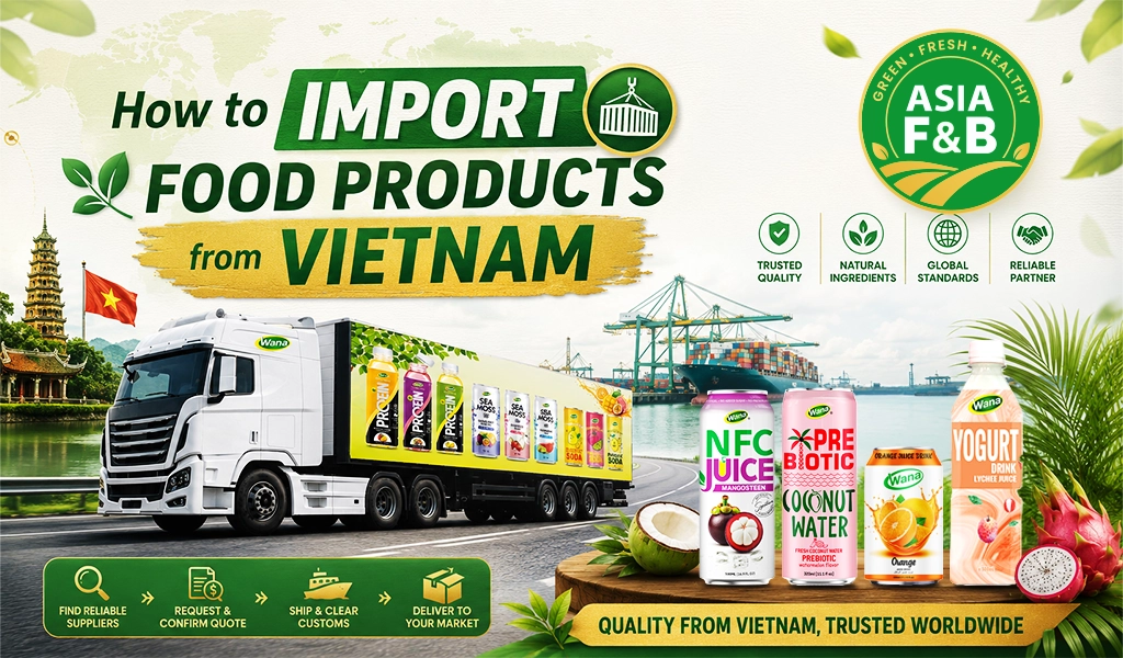 How to Import Food Products from Vietnam: What Importers Need to Know